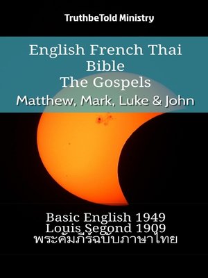 cover image of English French Thai Bible--The Gospels--Matthew, Mark, Luke & John